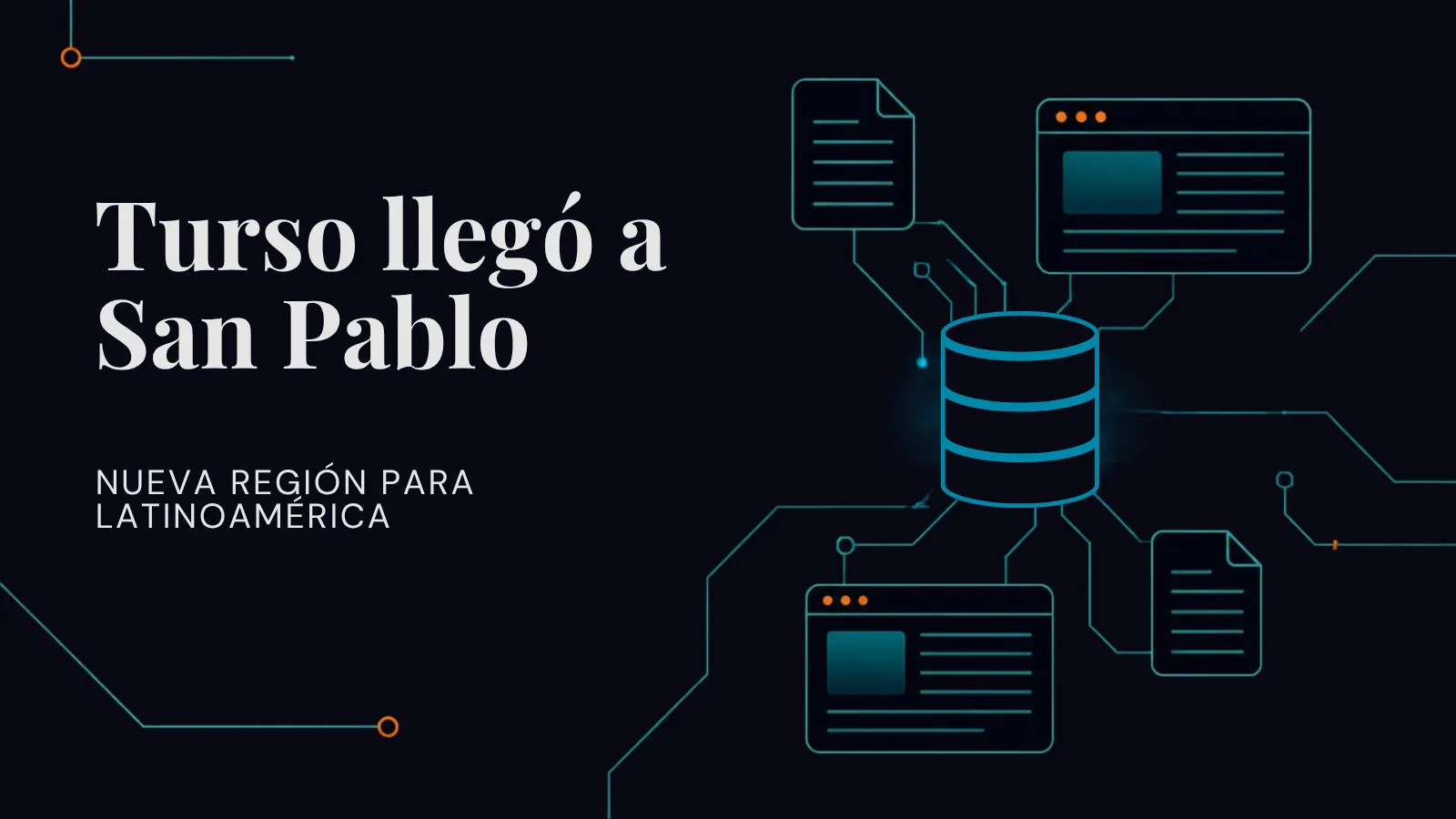 Portada de la serie Turso en español, parte 2: Turso llegó a San Pablo, nueva región para Latinoamérica, con ilustración de base de datos sobre fondo azul noche