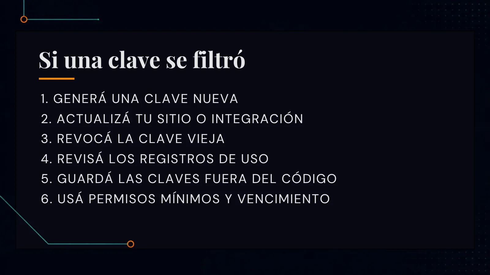 Checklist visual con los seis pasos a seguir si una clave de API se filtró: generar una nueva, actualizar, revocar la vieja, revisar registros, guardar fuera del código y usar permisos mínimos