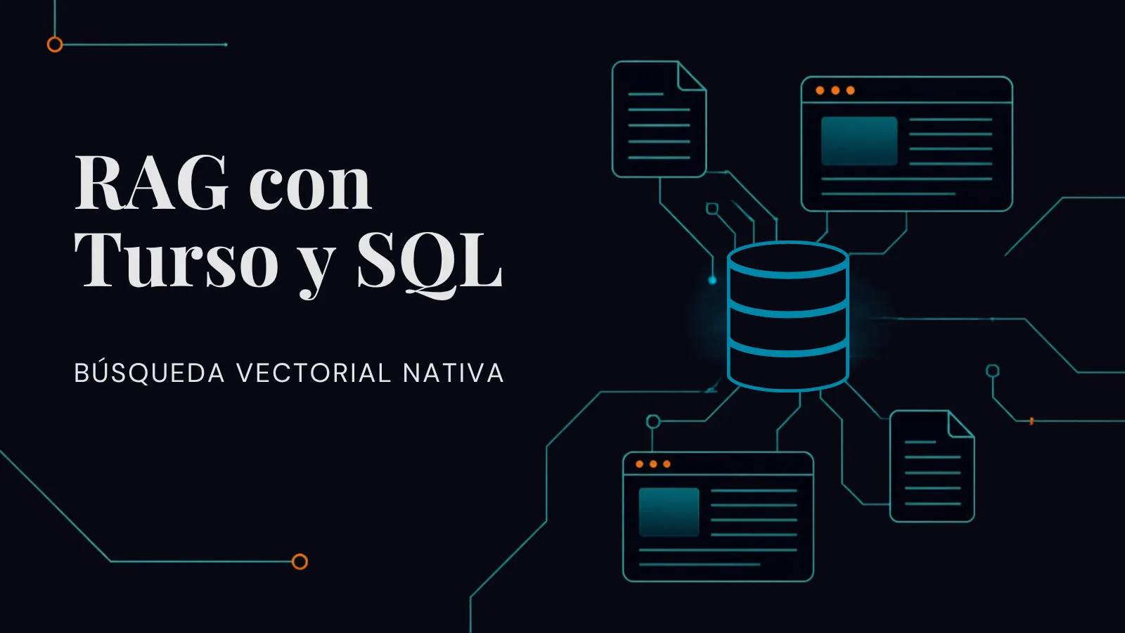 Portada de la serie Turso en español, parte 9: RAG con Turso y SQL, búsqueda vectorial nativa, sobre fondo azul noche con ilustración de base de datos
