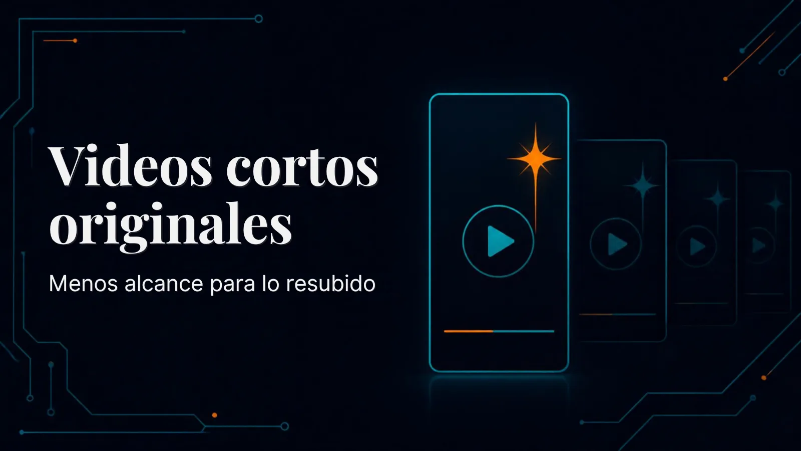 Marco de video vertical con botón de reproducción y una estrella de originalidad, junto a copias atenuadas, sobre fondo azul noche, con el texto "Videos cortos originales: menos alcance para lo resubido"